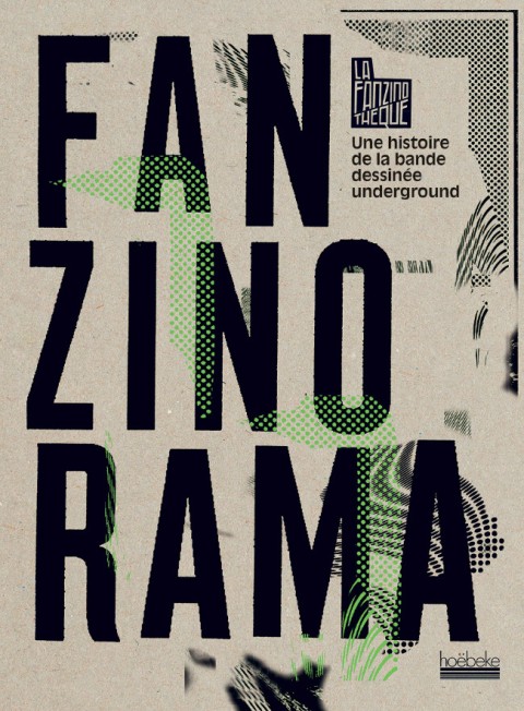 Fanzinorama - La Fanzinothèque Une histoire de la bande dessinée underground