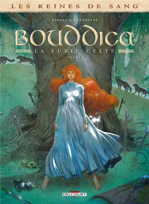 Les reines de sang - Boudicca, la furie celte
