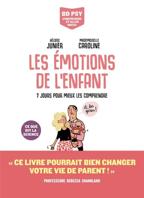 Les Emotions de l'enfant 7 jours pour mieux les comprendre
