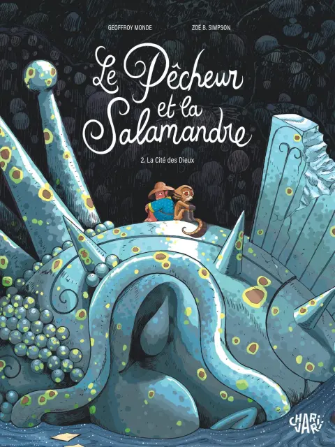 Le Pêcheur et la Salamandre 2 La cité des Dieux