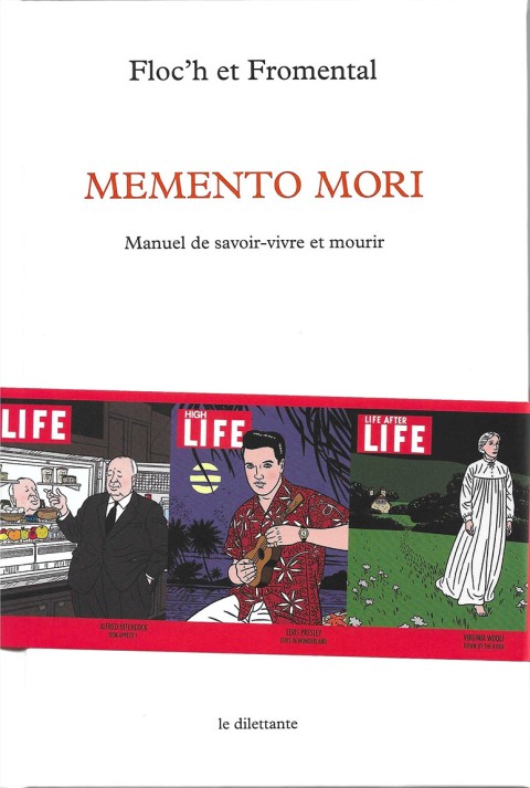 Life Memento Mori - Manuel de savoir vivre et mourir