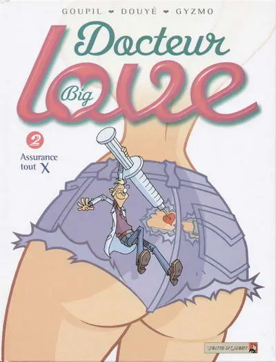 Docteur Big Love Tome 2 Assurance tout X