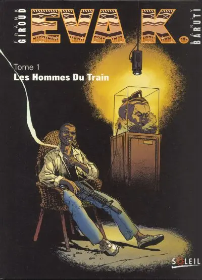Eva K. Tome 1 Les hommes du train