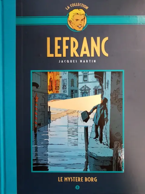 Lefranc La Collection - Hachette Tome 3 Le Mystère Borg