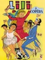 Lili Tome 5 Lili à l'opéra