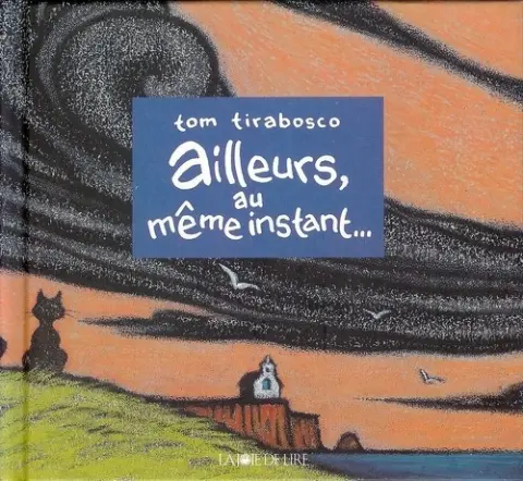 Ailleurs, au même instant...