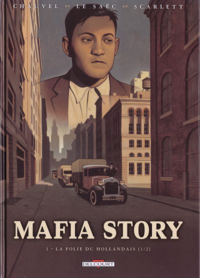 Couverture de l'album Mafia story Tome 1 La Folie du Hollandais {1/2}