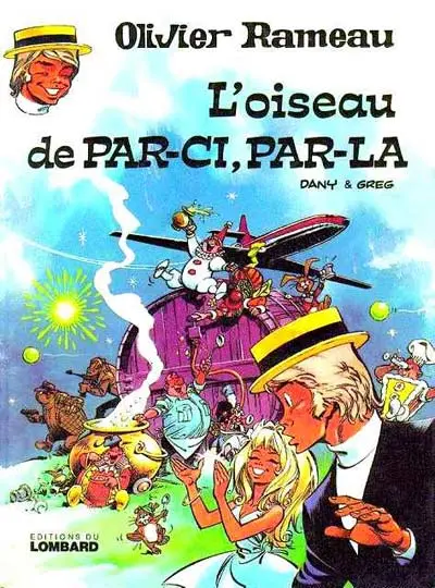 Olivier Rameau Tome 6 L'oiseau de par-ci, par-là