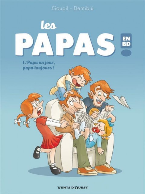 Les papas en BD 1 Papa un jour, papa toujours !