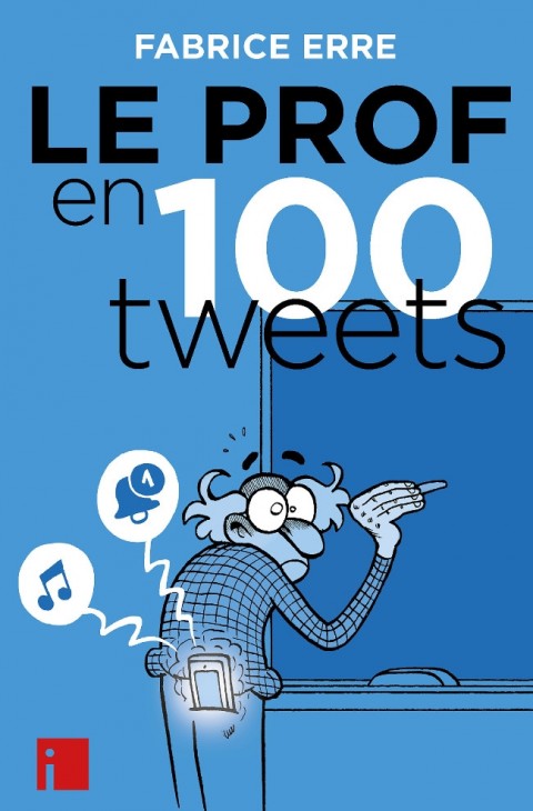 Couverture de l'album Le Prof en 100 tweets