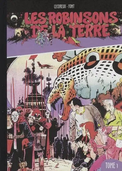 Les Robinsons de la terre Tome 1