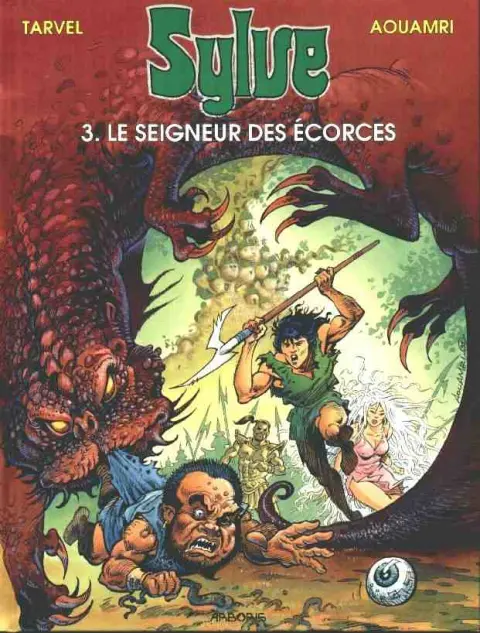 Sylve Tome 3 Le seigneur des écorces