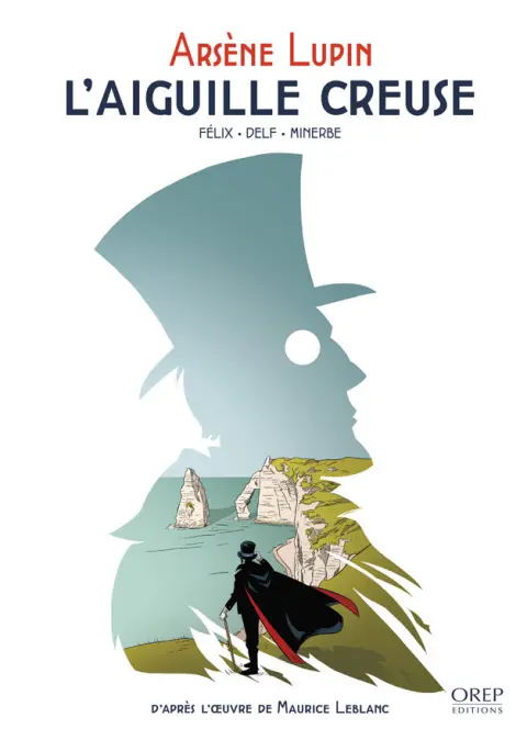 Arsène Lupin Tome 1 L'aiguille creuse