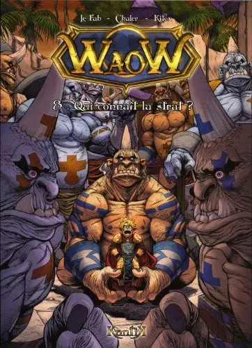 WaoW Tome 8 Qui connaît la strat ?