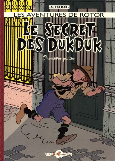 Les aventures de Rotor, C.P. des Hameçons Tome 1 Le secret des Dukduk