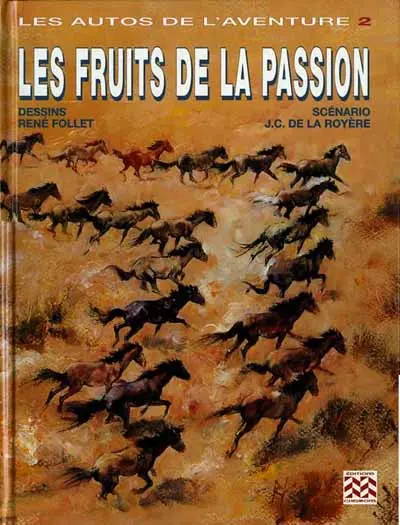 Les Autos de l'aventure Tome 2 Les fruits de la passion