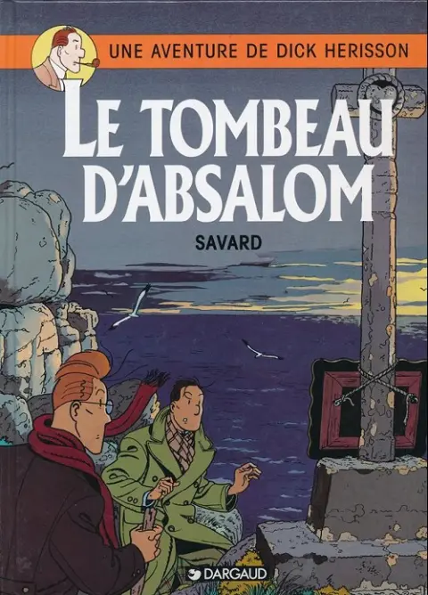 Couverture de l'album Dick Hérisson Tome 7 Le tombeau d'Absalom