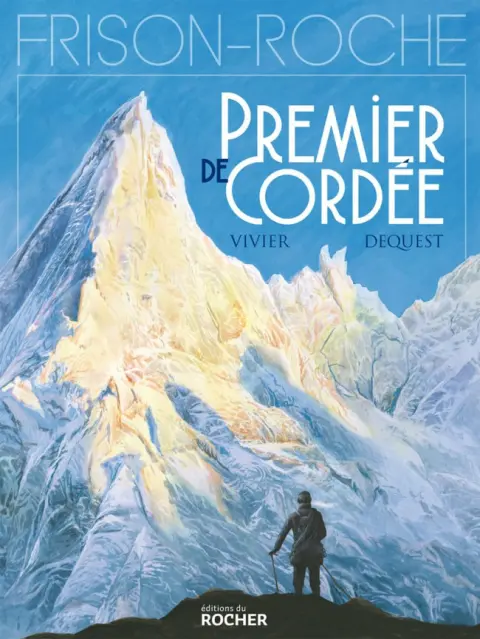 Frison-Roche Tome 1 Premier de cordée