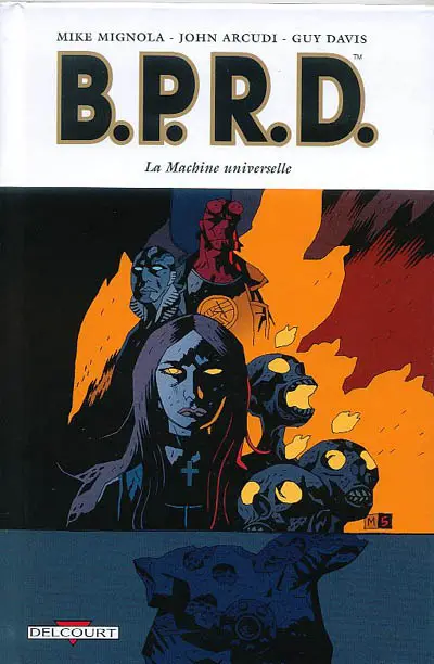 B.P.R.D. Tome 6 La Machine universelle