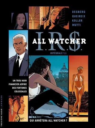 I.R.$. - All Watcher Intégrale 1/2