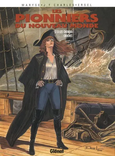 Les Pionniers du Nouveau Monde Tome 13 Les chemins croches