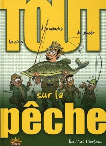 Tout sur... Tome 11 Tout sur la pêche