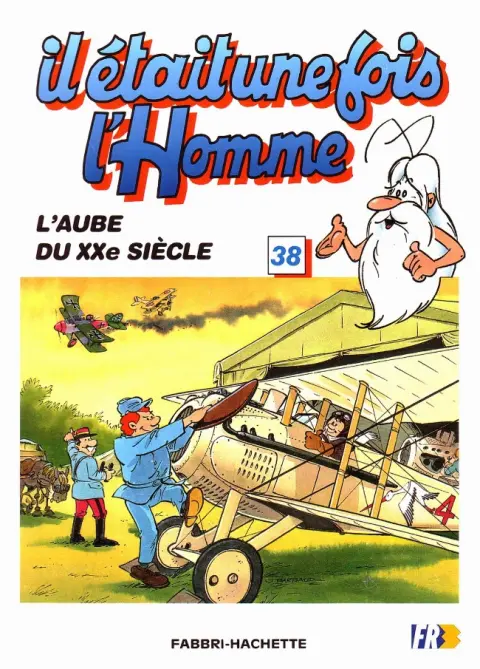 Il était une fois l'homme Tome 38 L'aube du XXème siècle