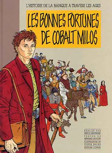 Les Bonnes fortunes de Cobalt Milos L'histoire de la banque à travers les âges