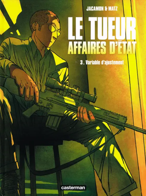 Le tueur - Affaires d'état Tome 3 Variable d'ajustement