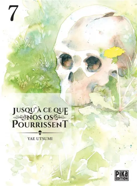 Jusqu'à ce que nos os pourrissent 7