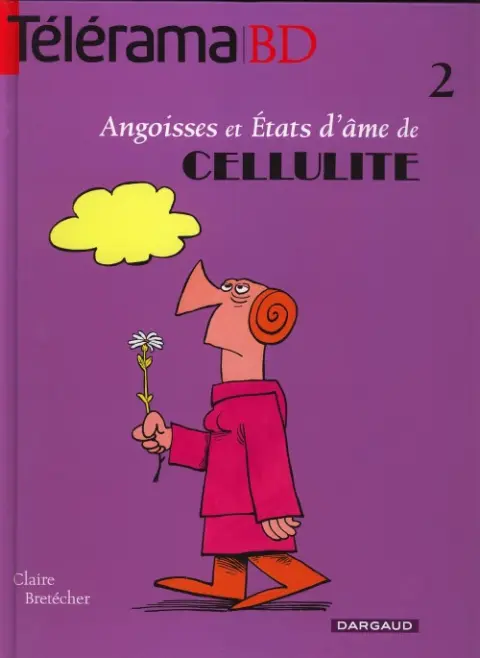 Cellulite Angoisses et États d'âme de Cellulite