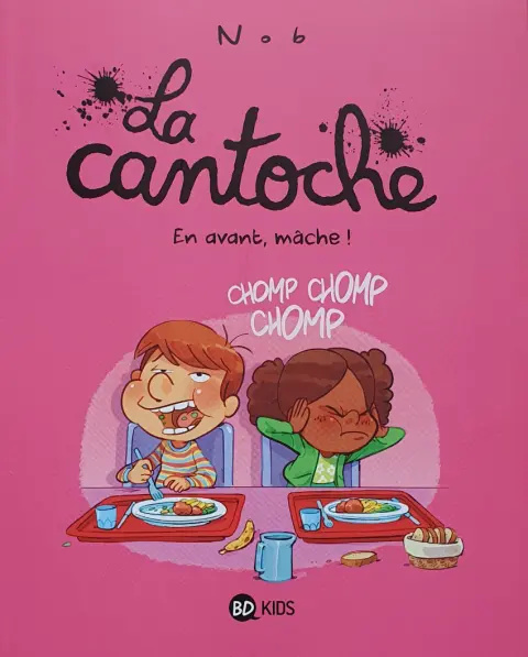 La Cantoche Tome 5 En avant, mache !