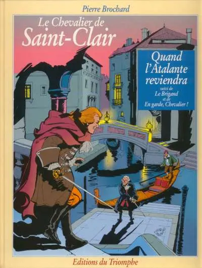 Le Chevalier de Saint-Clair Tome 2 Quand l'Atalante reviendra suivi de Le Brigand et de En garde, Chevalier !