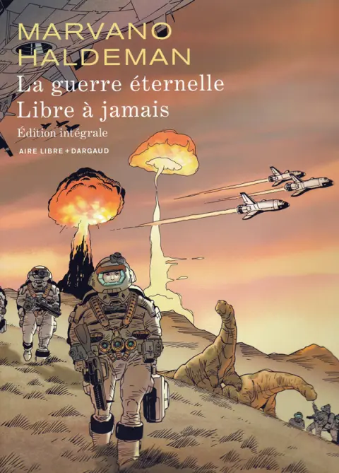 La Guerre éternelle La guerre éternelle suivi de libre à jamais