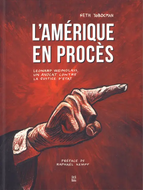 L'amérique en procès Leonard Weinglass, un avocat contre la justice d'état