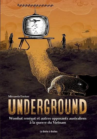Underground Wombat renégat et autres opposants australiens à la guerre du Vietnam