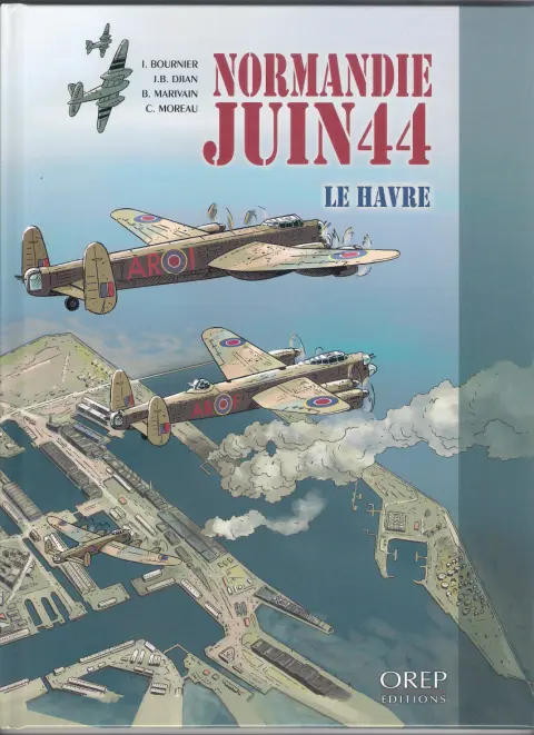 Normandie juin 44 Tome 9 Le Havre