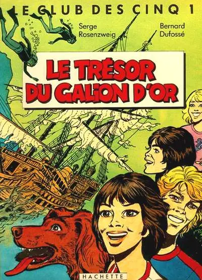 Le Club des cinq Tome 1 Le trésor du galion d'or