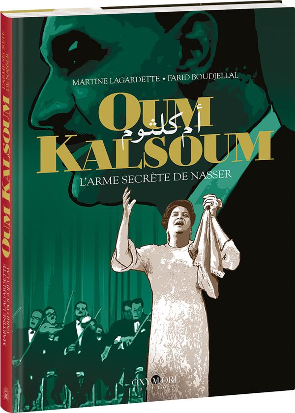 Couverture de l'album Oum Kalsoum L'arme secrète de Nasser
