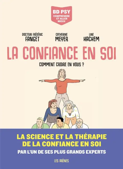 La confiance en soi Comment croire en vous ?