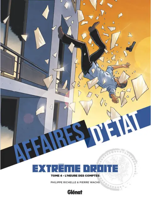 Affaires d'Etat - Extrême Droite Tome 4 L'Heure des comptes