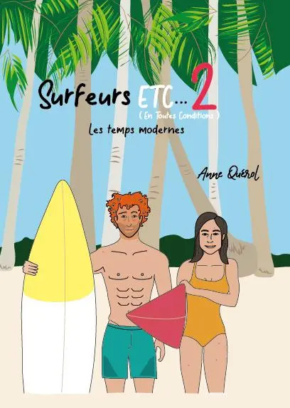 Surfeurs, etc... (en toutes conditions) 2 Les temps modernes