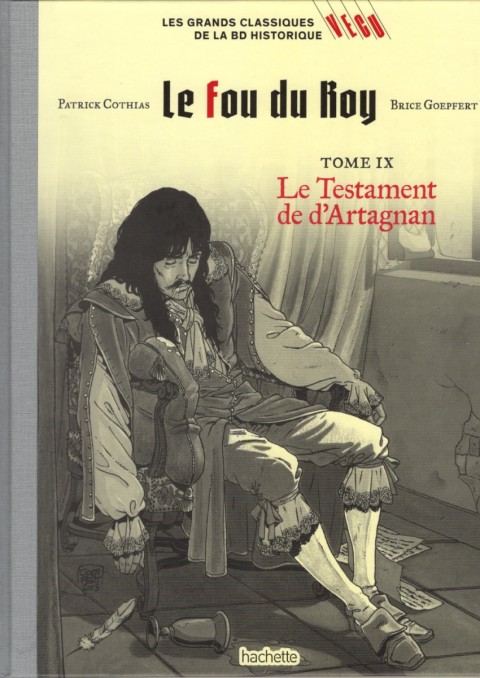 Les grands Classiques de la BD Historique Vécu - La Collection Tome 145 Le fou du Roy - Tome IX : Le Testament de d'Artagnan