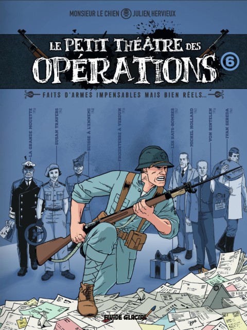 Le petit théâtre des opérations 6 Faits d'armes impensables mais bien rééls ...