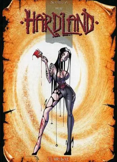 Hardland Tome 3 La Goule