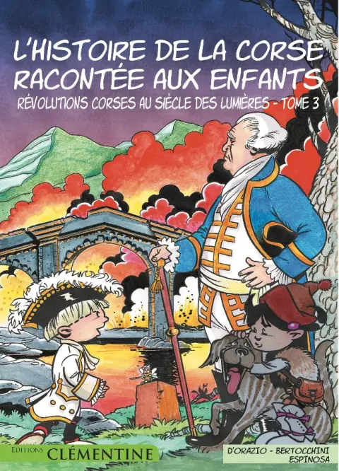 L'Histoire de la Corse racontée aux enfants Tome 3 Révolutions corses au siècle des Lumières