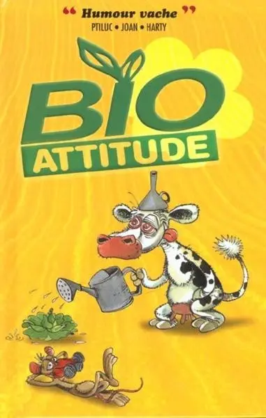 Humour vache Tome 1 Bio Attitude