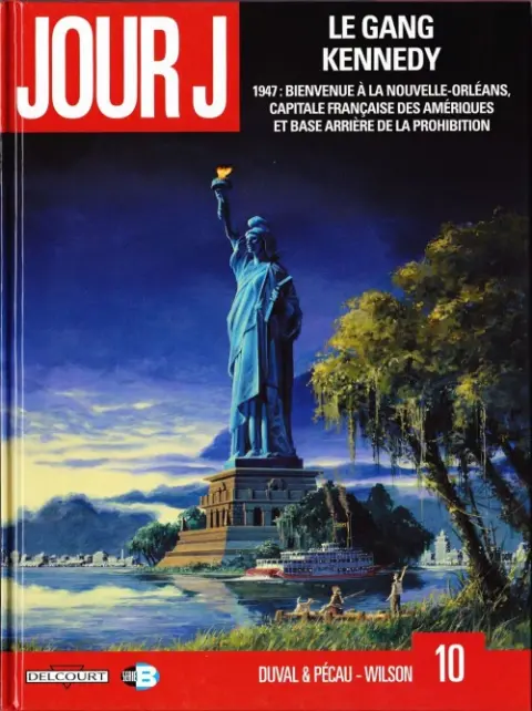 Jour J Tome 10 Le gang Kennedy