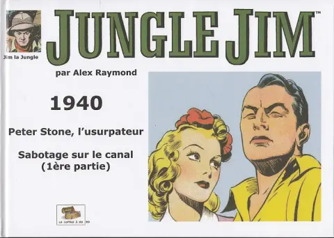 Jungle Jim 1940 - Peter Stone, l'usurpateur - Sabotage sur le canal (1ère partie)