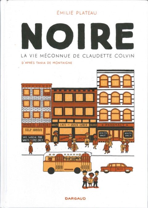 Couverture de l'album Noire, la vie méconnue de Claudette Colvin